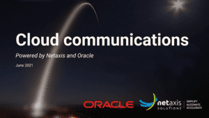 Cloud Communications powered by Netaxis and Oracle